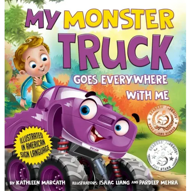 My Monster Truck Goes Everywhere with Me: Illustrated in American Sign Language