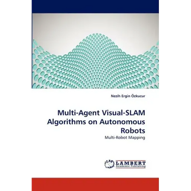 Multi-Agent Visual-SLAM Algorithms on Autonomous Robots