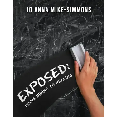 Exposed: From Hiding to Healing