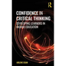 Confidence in Critical Thinking: Developing Learners in Higher Education
