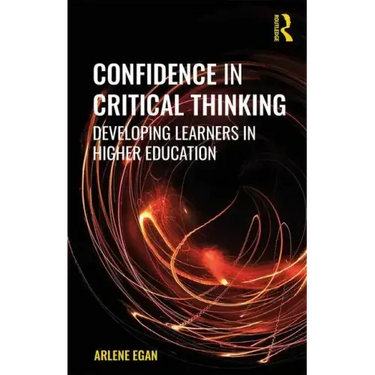 Confidence in Critical Thinking: Developing Learners in Higher Education