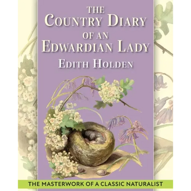 The Country Diary of An Edwardian Lady: A facsimile reproduction of a 1906 naturalist's diary