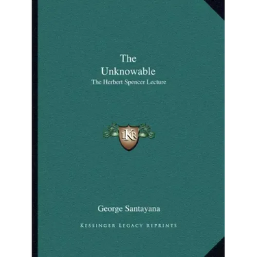 The Unknowable: The Herbert Spencer Lecture