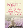 Poetic Love Frenzy