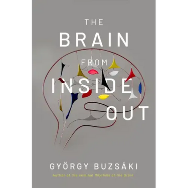 The Brain from Inside Out