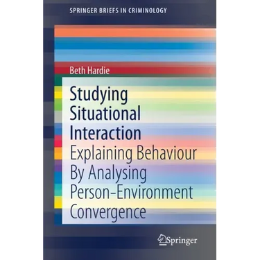 Studying Situational Interaction: Explaining Behaviour by Analysing Person-Environment Convergence