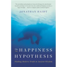 The Happiness Hypothesis: Finding Modern Truth in Ancient Wisdom