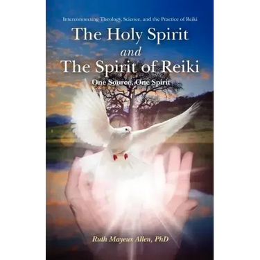 The Holy Spirit and the Spirit of Reiki: One Source, One Spirit