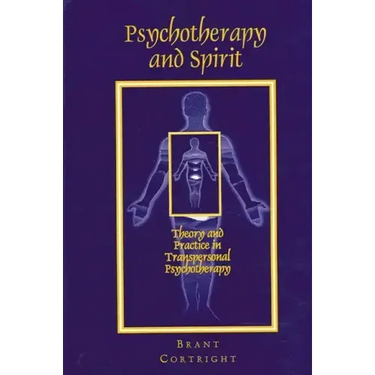Psychotherapy and Spirit: Theory and Practice in Transpersonal Psychotherapy