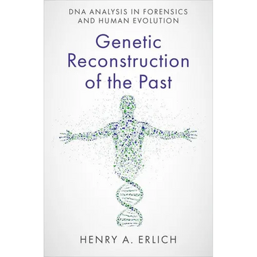Genetic Reconstruction of the Past: DNA Analysis in Forensics and Human Evolution