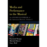 Media and Performance in the Musical: An Oxford Handbook of the American Musical, Volume 2