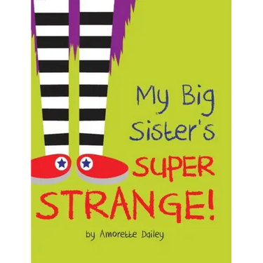 My Big Sister's Super Strange!