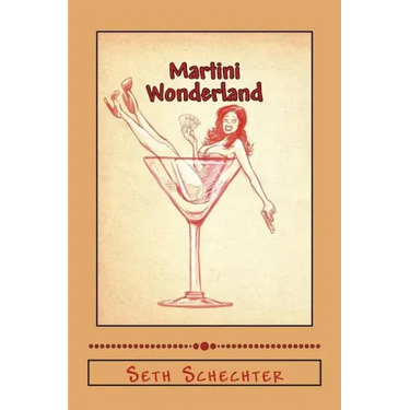 Martini Wonderland: My Strange Adventures Inside the Grey Goose Goldmine