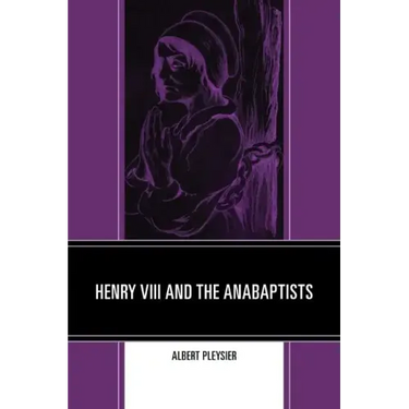 Henry VIII and the Anabaptists