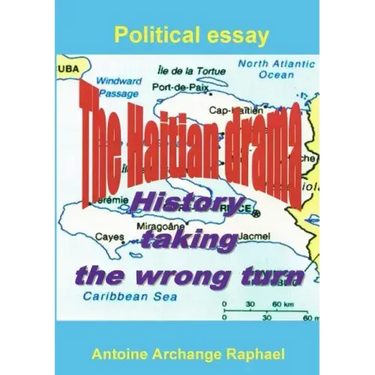 The Haitian drama, history taking the wrong turn