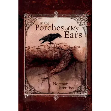 In the Porches of My Ears