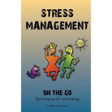 Stress Management on the Go: Techniques for Well Being
