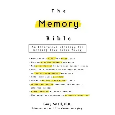 The Memory Bible: An Innovative Strategy for Keeping Your Brain Young