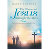 The Names of Jesus Through the Abc's: Titles of Jesus Through Scripture, Reflection & Prayer