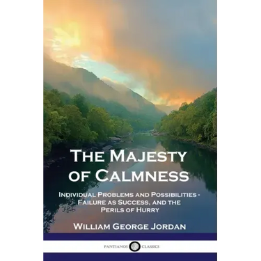 The Majesty of Calmness: Individual Problems and Possibilities - Failure as Success, and the Perils of Hurry