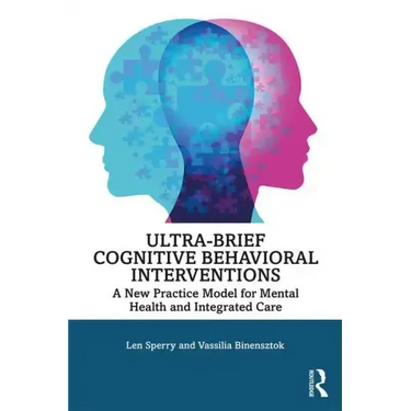 Ultra-Brief Cognitive Behavioral Interventions: A New Practice Model for Mental Health and Integrated Care