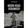 Moon Hoax: Debunked!