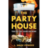 The Party House: Texas Gulf Coast Schemes and Dreams