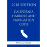 California Harbors and Navigation Code (2018 Edition)