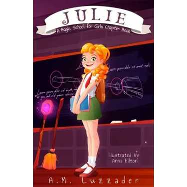 Julie: A Magic School for Girls Chapter Book