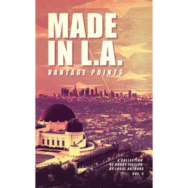 Made in L.A. Vol. 5: Vantage Points