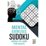 Mental Exercises Sudoku Medium to Hard for Adults