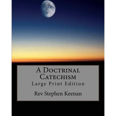 A Doctrinal Catechism: Large Print Edition