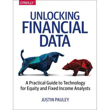 Unlocking Financial Data: A Practical Guide to Technology for Equity and Fixed Income Analysts