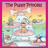 The Puppy Princess: Book #1 The Puppy Princess Series