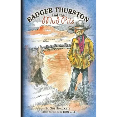Badger Thurston and the Mud Pits