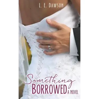 Something Borrowed A Novel
