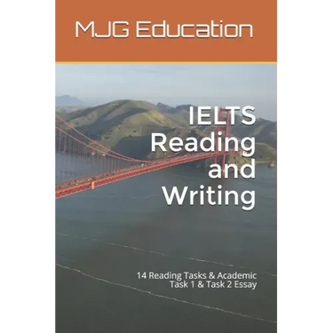 IELTS Reading and Writing: 14 Reading Tasks & Academic Task 1 & Task 2 Essay