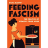 Feeding Fascism: The Politics of Women's Food Work
