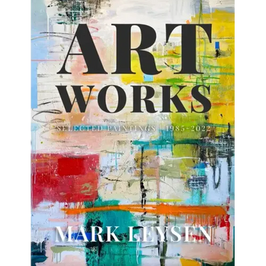 Art Works: Selected Paintings 1985-2022
