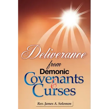 Deliverance From Demonic Covenants And Curses