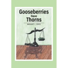 Gooseberries Have Thorns