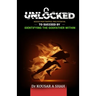 Unlocked: Access Your Trapped, True Potential To Succeed By Identifying The Godfather Within