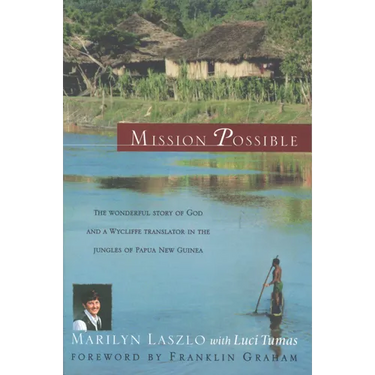 Mission Possible: The Story of a Wycliffe Missionary
