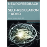 Neurofeedback and Self-Regulation in ADHD