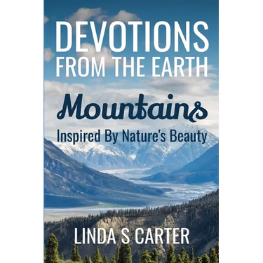 Devotions From The Earth - Mountains: Inspired By Nature's Beauty