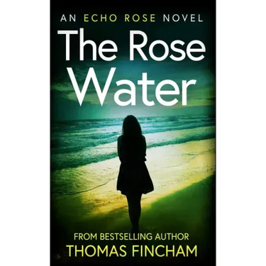 The Rose Water: A Murder Mystery Series of Crime and Suspense