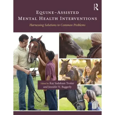 Equine-Assisted Mental Health Interventions: Harnessing Solutions to Common Problems