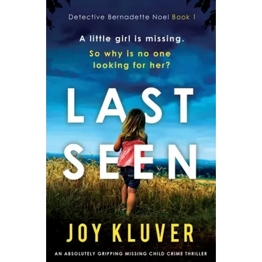 Last Seen: An absolutely gripping missing child crime thriller