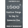 1600+ Positive Things to Say to Someone Else