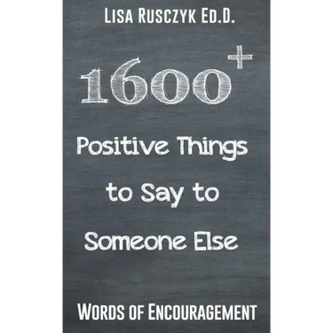1600+ Positive Things to Say to Someone Else